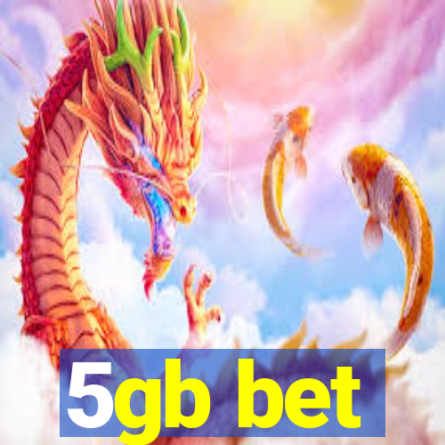 5gb bet